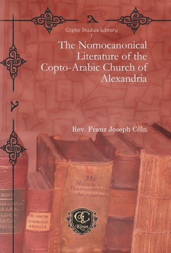The Nomocanonical Literature Of The Coptoarabic Church Of Alexandria Rev Franz Joseph Cöln