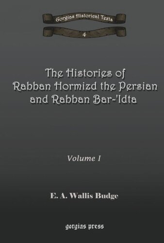 The Histories Of Rabban Hormizd And Rabban Baridta Ea Wallis Budge