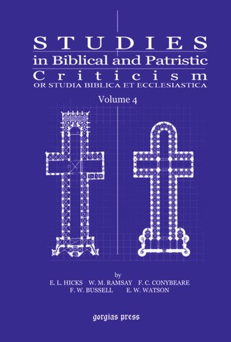 Studies In Biblical And Patristic Criticism Or Studia Biblica Et Ecclesiastica Vol 4 S R Driver Editor T K Cheyne Editor W Sanday Editor