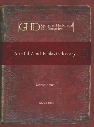 An Old Zandpahlavi Glossary Edited In The Original Characters Martin Haug