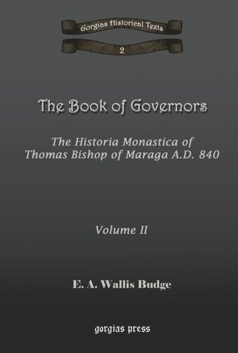 The Book Of Governors The Historia Monastica Of Thomas Of Marga Ad 840 Ea Wallis Budge