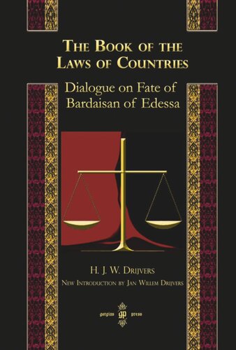 The Book Of The Laws Of Countries Dialogue On Fate Of Bardaisan Of Edessa New Introduction By Jan Willem Drijvers Hjw Drijvers