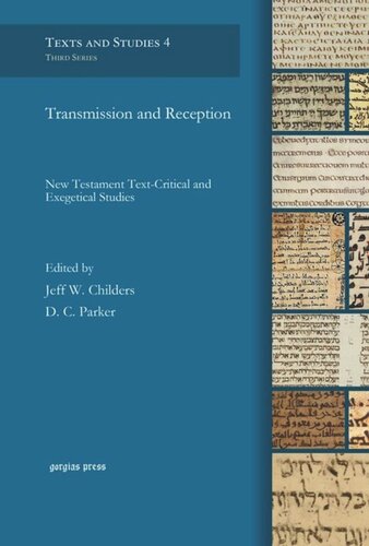 Transmission And Reception New Testament Textcritical And Exegetical Studies Jeff W Childers Editor David C Parker Editor