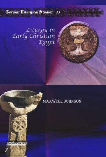 Liturgy In Early Christian Egypt Maxwell Johnson