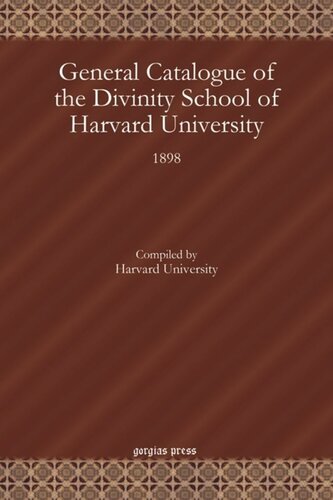 General Catalogue Of The Divinity School Of Harvard University 1898 Harvard University