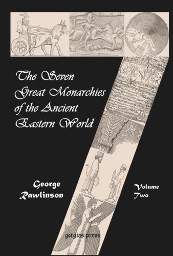 The Seven Great Monarchies Of The Ancient Eastern World George Rawlinson