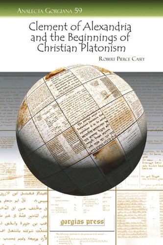 Clement Of Alexandria And The Beginnings Of Christian Platonism Robert Pierce Casey