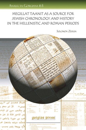 Megillat Taanit As A Source For Jewish Chronology And History In The Hellenistic And Roman Periods Solomon Zeitlin