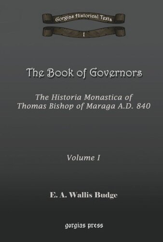 The Book Of Governors The Historia Monastica Of Thomas Of Marga Ad 840 Ea Wallis Budge