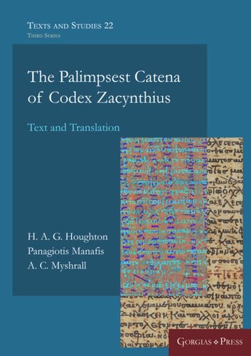 The Palimpsest Catena Of Codex Zacynthius Text And Translation Hag Houghton Editor Panagiotis Manafis Editor