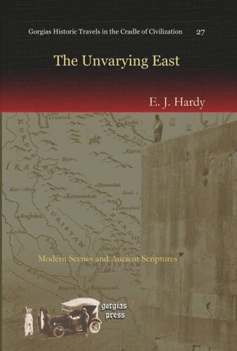 The Unvarying East Modern Scenes And Ancient Scriptures E J Hardy