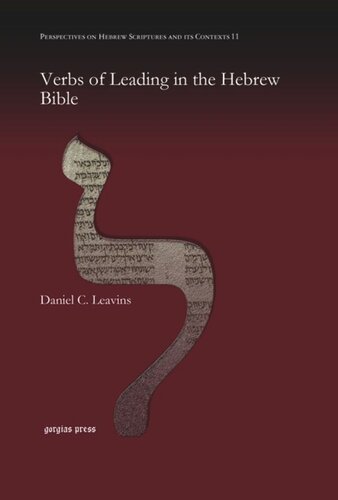 Verbs Of Leading In The Hebrew Bible Daniel C Leavins
