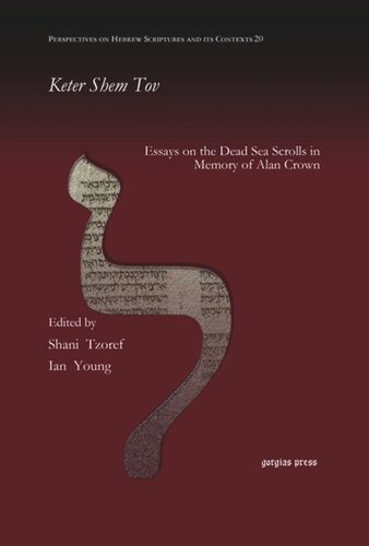 Keter Shem Tov Essays On The Dead Sea Scrolls In Memory Of Alan Crown Shani Tzoref Editor Ian Young Editor