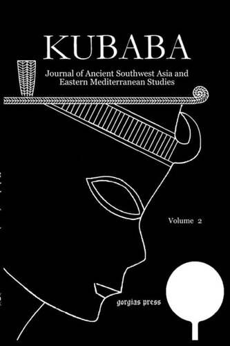 Kubaba 2 2011 Journal Of Ancient Southwest Asia And Eastern Mediterranean Studies Miguel Valério Editor
