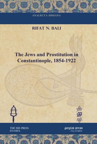 The Jews And Prostitution In Constantinople 18541922 Rifat N Bali