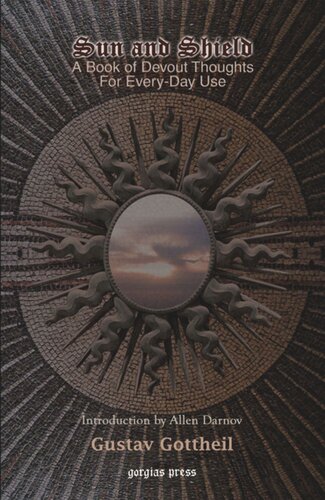 Sun And Shield A Book Of Devout Thoughts For Everyday Use A Book Of Devout Thoughts For Everyday Use Based On Jewish Pagan Christian Islamic And Modern Literary Texts New Introduction By Allen Darnov Gustav Gottheil