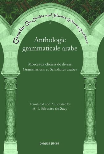 Anthologie Grammaticale Arabe Morceaux Choisis De Divers Grammariens Et Scholiates Arabes Antoineisaac Silvestre De Sacy
