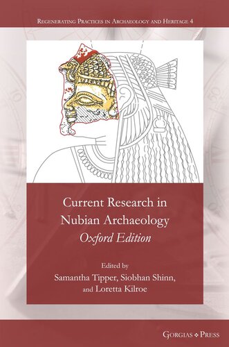 Current Research In Nubian Archaeology Oxford Edition Samantha Tipper