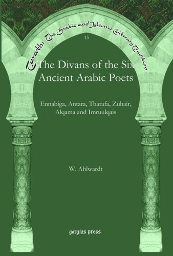 The Divans Of The Six Ancient Arabic Poets Ennabiga Antara Tharafa Zuhair Alqama And Imruulqais Wilhelm Ahlwardt