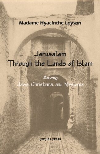 To Jerusalem Through The Lands Of Islam Among Jews Christians Moslems M H Loyson