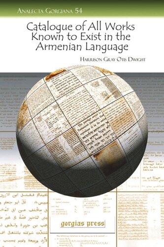 Catalogue Of All Works Known To Exist In The Armenian Language Up To The Seventeenth Century Harrison Gray Otis Dwight