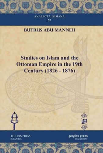 Studies On Islam And The Ottoman Empire In The 19th Century 1826 1876 Butrus Abumanneh