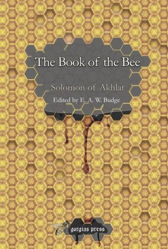 The Book Of The Bee The Syriac Text Solomon Of Akhlat E A W Budge Editor