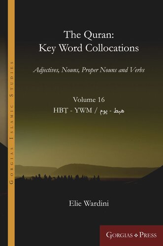 The Quran Key Word Collocations Vol 16 Adjectives Nouns Proper Nouns And Verbs Elie Wardini