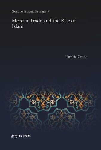 Meccan Trade And The Rise Of Islam Patricia Crone