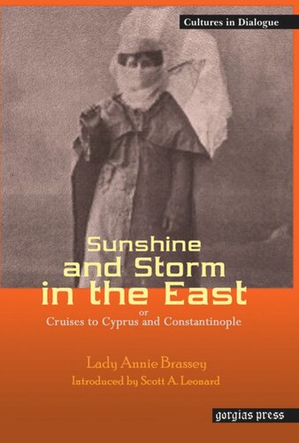 Sunshine And Storm In The East Or Cruises To Cyprus And Constantinople New Introduction By Scott A Leonard Lady Annie Brassey