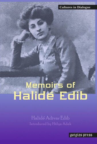 Memoirs Of Halid Edib New Introduction By Hulya Adak Halid Edib