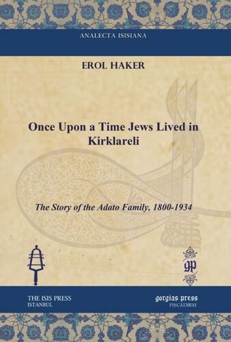 Once Upon A Time Jews Lived In Kirklareli The Story Of The Adato Family 18001934 Erol Haker