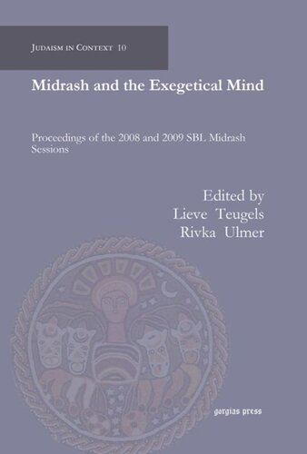 Midrash And The Exegetical Mind Proceedings Of The 2008 And 2009 Sbl Midrash Sessions Unknown