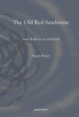 The Old Red Sandstone New Walks In An Old Field Hugh Miller