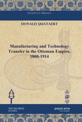 Manufacturing And Technology Transfer In The Ottoman Empire 18001914 Donald Quataert