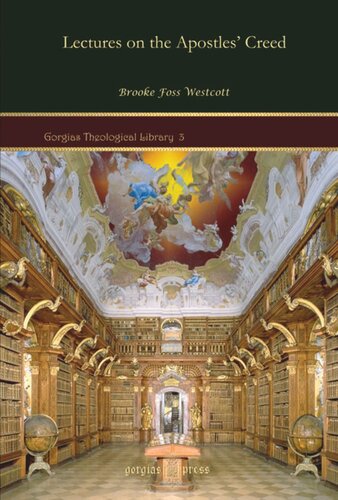Lectures On The Apostles Creed Brooke Foss Westcott