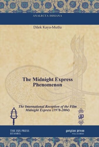 The Midnight Express Phenomenon The International Reception Of The Film Midnight Express 19782004 Dilek Kayamutlu