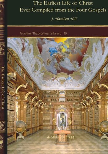 The Earliest Life Of Christ Ever Compiled From The Four Gospels The Diatessaron Of Tatian J Hamlyn Hill