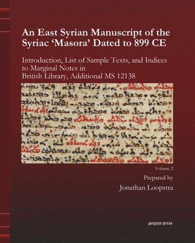 An East Syrian Manuscript Of The Syriac Masora Dated To 899 Ce Band 2 An East Syrian Manuscript Of The Syriac Masora Dated To 899 Ce Introduction List Of Sample Texts And Indices To Marginal Notes In British Library Additional Ms 12138 Unknown