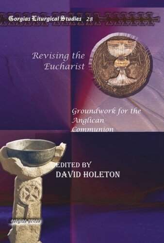Revising The Eucharist Groundwork For The Anglican Communion David Holeton Editor