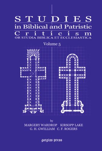 Studies In Biblical And Patristic Criticism Or Studia Biblica Et Ecclesiastica M Wardrop K Lake G H Gwilliam C F Rogers Editors