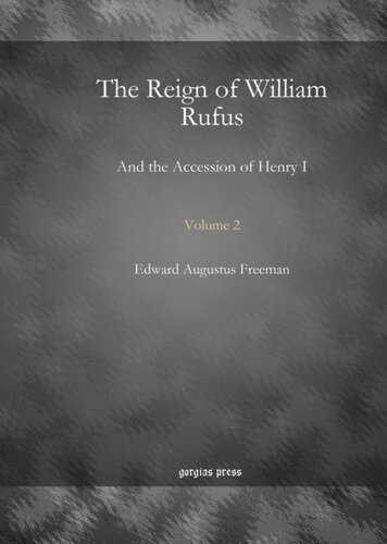 The Reign Of William Rufus And The Accession Of Henry I Edward Augustus Freeman