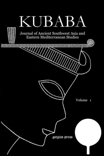 Kubaba Journal Of Ancient Southwest Asia And Eastern Mediterranean Studies Volume 1 2010 Miguel Valério Editor