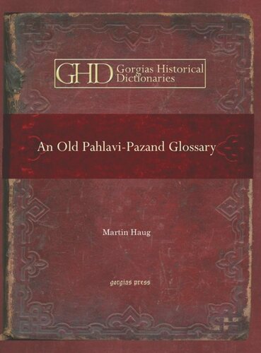 An Old Pahlavipazand Glossary Edited With An Alphabetical Index Martin Haug