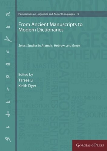 From Ancient Manuscripts To Modern Dictionaries Select Studies In Aramaic Hebrew And Greek Unknown