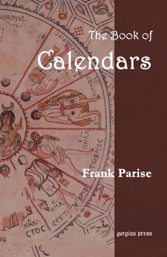 The Book Of Calendars Conversion Tables For Ancient African Near Eastern Indian Asian Central American And Western Calendars Frank Parise