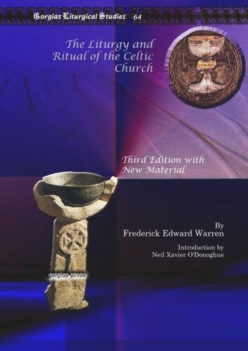 The Liturgy And Ritual Of The Celtic Church Third Edition With New Material Frederick Edward Warren Neil Xavier Odonoghue