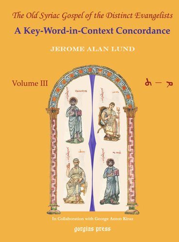 The Old Syriac Gospel Of The Distinct Evangelists A Keywordincontext Concordance Jerome Lund