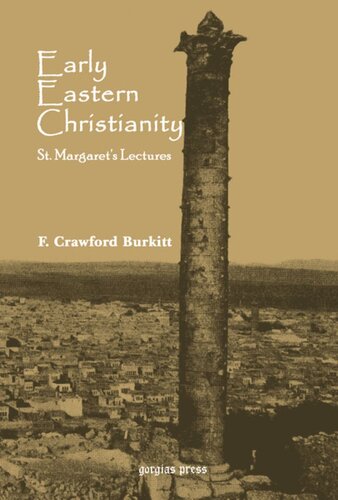 Early Eastern Christianity St Margarets Lectures F Crawford Burkitt