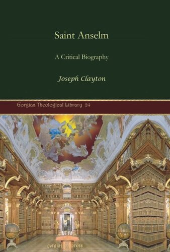 Saint Anselm A Critical Biography 1st Edition Joseph Clayton